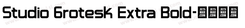 Studio Grotesk Extra Bold字体转换